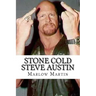 Stone Cold Steve Austin: The Bio