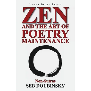 Zen and the Art of Poetry Maintenance: Non-Sutras