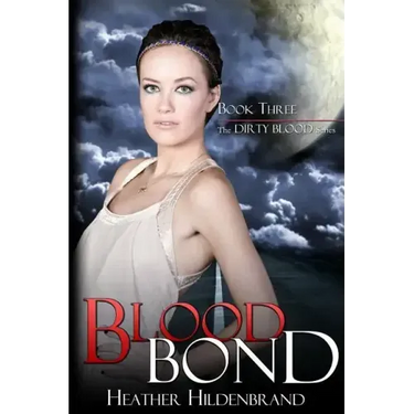 Blood Bond: Book 3, Dirty Blood series