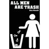 All Men Are Trash
