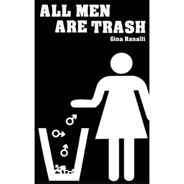 All Men Are Trash