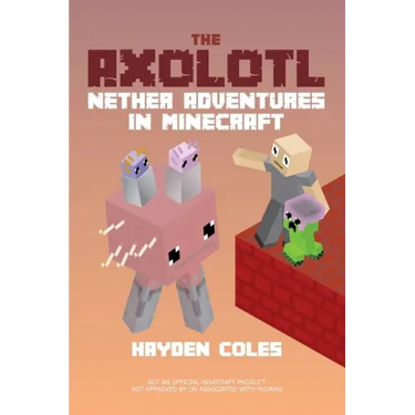 Axolotl Nether Adventures in Minecraft