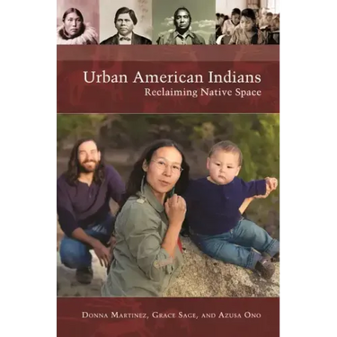 Urban American Indians: Reclaiming Native Space