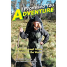 I Promised You Adventure: A Do-It-Yourself Guide to Traveling the World