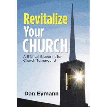 Revitalize Your Church: A Biblical Blueprint for Church Turnaround