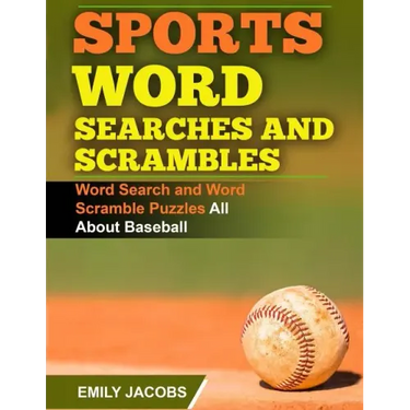 Sports Word Searches and Scrambles - Baseball: Word Search and Word Scramble Puzzles All About Baseball