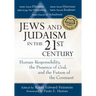 Jews and Judaism in 21st Century: Human Responsibility, the Presence of God and the Future of the Covenant