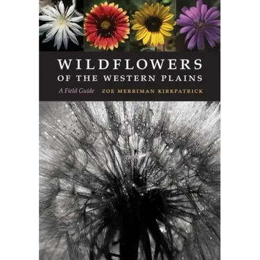 Wildflowers of the Western Plains: A Field Guide