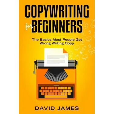 Copywriting for Beginners: The Basics Most People Get Wrong Writing Copy