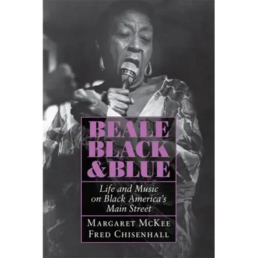 Beale Black & Blue: Life and Music on Black America's Main Street