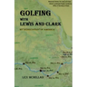 Golfing with Lewis and Clark: My Rediscovery of America