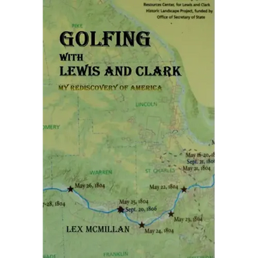 Golfing with Lewis and Clark: My Rediscovery of America