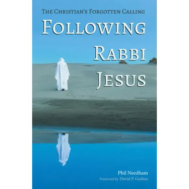 Following Rabbi Jesus: The Christian's Forgotten Calling