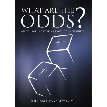 What Are The Odds?: Are You Willing To Gamble With Your Eternity?