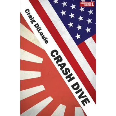 Crash Dive: a novel of the Pacific War