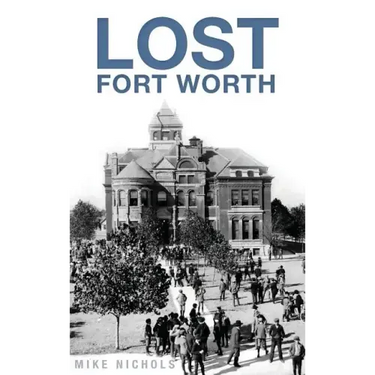 Lost Fort Worth