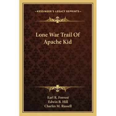 Lone War Trail of Apache Kid