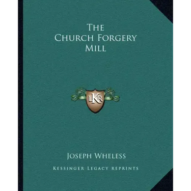 The Church Forgery Mill