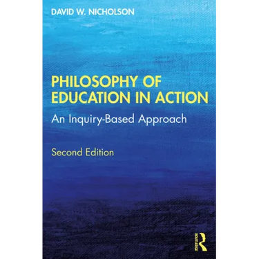 Philosophy of Education in Action: An Inquiry-Based Approach