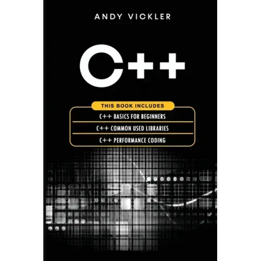 C++: This book includes: C++ Basics for Beginners + C++ Common used Libraries + C++ Performance Coding