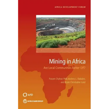 Mining in Africa: Are Local Communities Better Off?