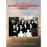 The Journey of Alfred Goldsteen's Family: From Promising Lives to the Holocaust