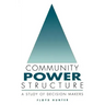 Community Power Structure: A Study of Decision Makers