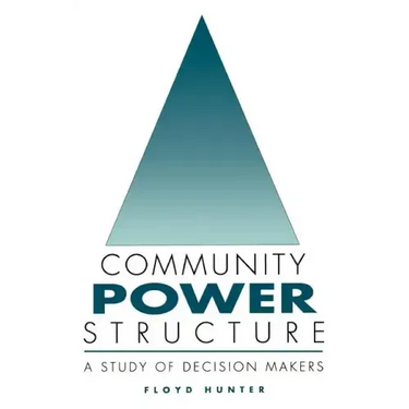 Community Power Structure: A Study of Decision Makers