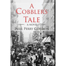 A Cobbler's Tale: Jewish Immigrants Story of Survival, from Eastern Europe to New York's Lower East Side