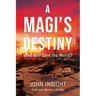 A Magi's Destiny