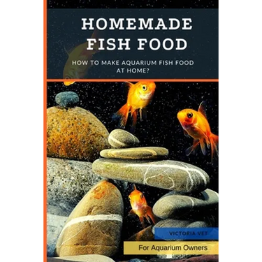 Homemade Fish Food: How to Make Aquarium Fish Food at Home?