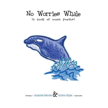 No Worries Whale: A Book of Ocean Poems