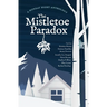 The Mistletoe Paradox: A Monday Night Anthology
