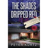 The Shades Dripped Red: A Nick Montaigne Mystery