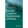Microbial Enzymes in Bioconversions of Biomass