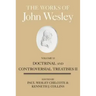 The Works of John Wesley, Volume 13: Doctrinal and Controversial Treatises II