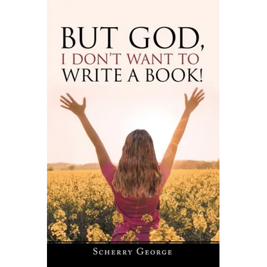 But God, I Don't Want to Write a Book!