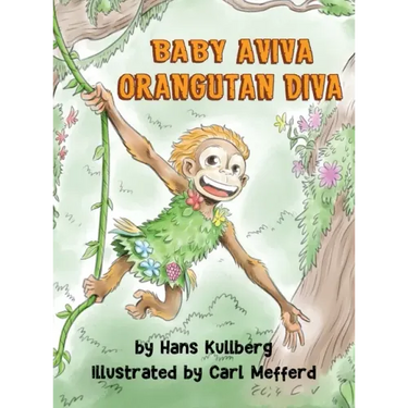 Baby Aviva Orangutan Diva: A Jungle Quest to Discover Inner Strength