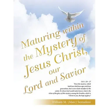 Maturing Within the Mystery of Jesus Christ, Our Lord and Savior