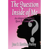 The Question Inside of Me: An Adopted Daughter's Quest for Connection