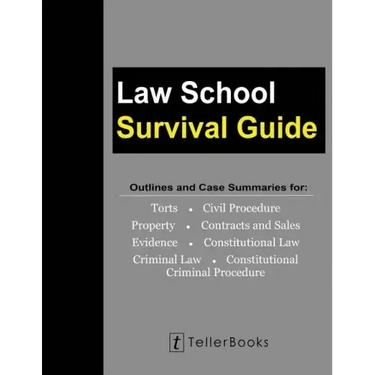 Law School Survival Guide (Master Volume: All Subjects): Outlines and Case Summaries for Torts, Civil Procedure, Property, Contracts & Sales, Evidence