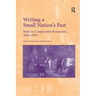 Writing a Small Nation's Past: Wales in Comparative Perspective, 1850-1950