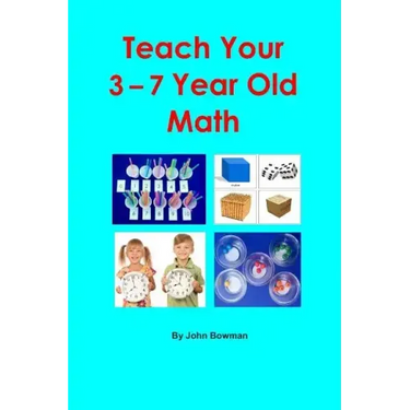 Teach Your 3-7 Year Old Math