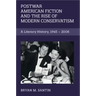 Postwar American Fiction and the Rise of Modern Conservatism