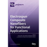 Electrospun Composite Nanofibers for Functional Applications