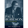 The Undiscovered Paul Robeson: Quest for Freedom, 1939 - 1976