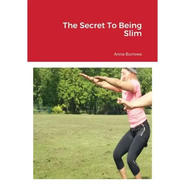 The Secret To Being Slim