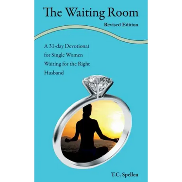 The Waiting Room: a 31-day Devotional for Single Women Waiting for the Right Husband