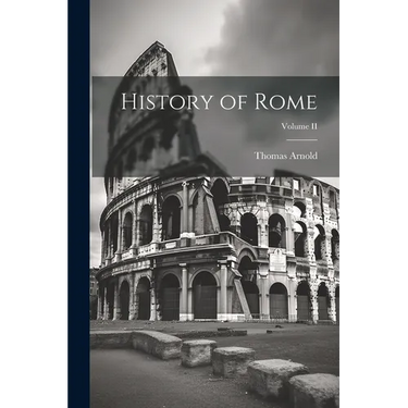 History of Rome; Volume II