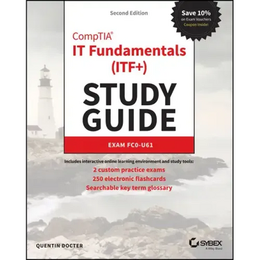 Comptia It Fundamentals (Itf+) Study Guide: Exam Fc0-U61